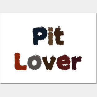 Pit Lover Posters and Art